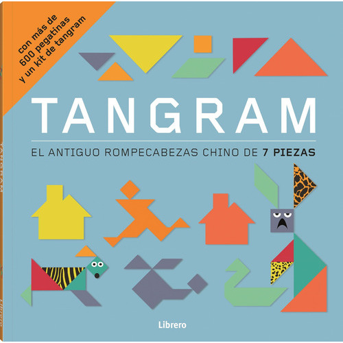 Tangram. El Antiguo Rompecabezas Chino De 7 Piezas, De Anónimo. Editorial Librero, Tapa Tapa Blanda En Español