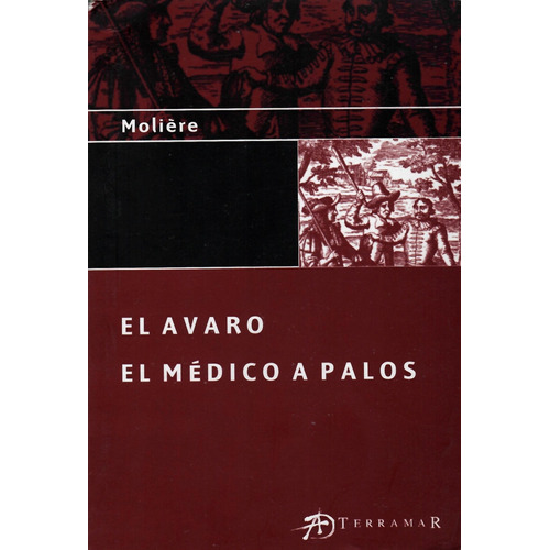 Avaro, El - El Medico A Palos, De Moliére, Jean Baptiste. Editorial Esse Servicios Editoriales En Español