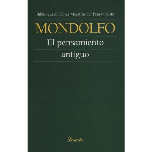 El Pensamiento Antiguo - Mondolfo Rodolfo - Losada