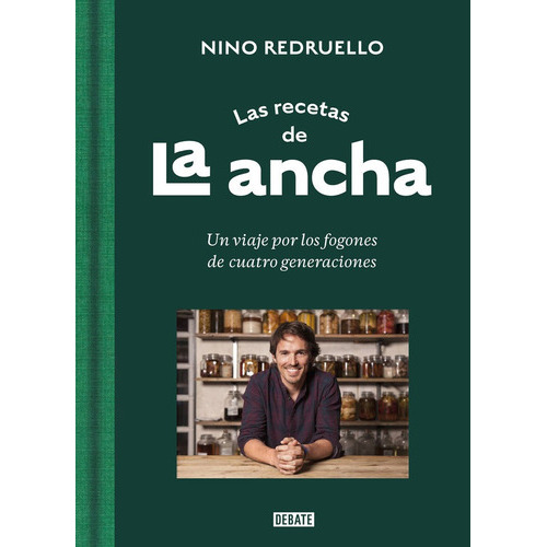 Las Recetas De La Ancha, De Redruello, Nino. Editorial Debate, Tapa Dura En Español