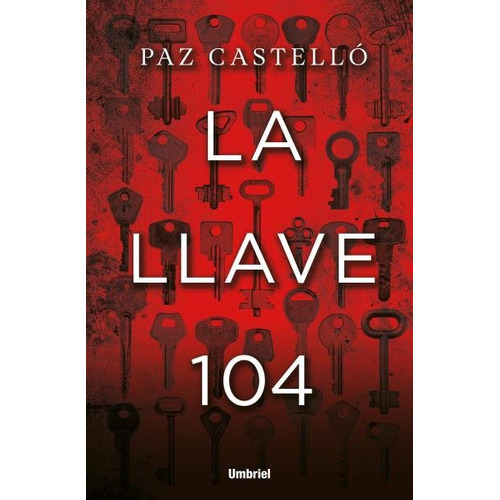 La Llave 104, De Castelló, Paz. Editorial Umbriel, Tapa Blanda En Español