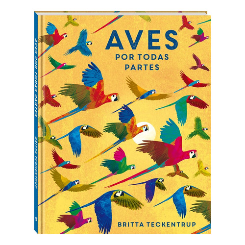 Aves Por Todas Partes, De Teckentrup, Britta. Andana Editorial, Tapa Dura En Español