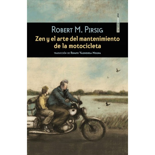 Zen y el arte del mantenimiento de la motocicleta, de Pirsig M., Robert. Serie Narrativa Editorial EDITORIAL SEXTO PISO, tapa blanda en español, 2018