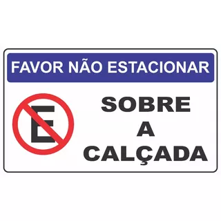 Placa Pvc_100x60_não_estacionar_sobre_a_calçada_frete_grátis