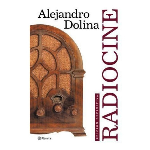 Radiocine De Alejandro Dolina - Planeta