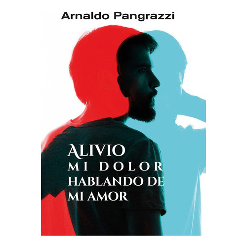 Alivio Mi Dolor Hablando De Mi Amor, De Pangrazzi, Arnaldo. Editorial Mensajero, Tapa Blanda En Español