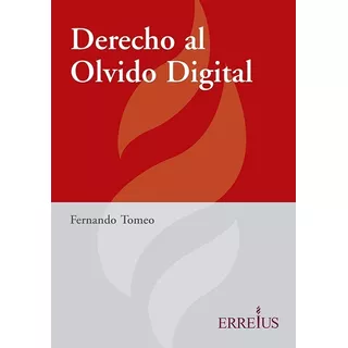 Derecho Al Olvido Digital