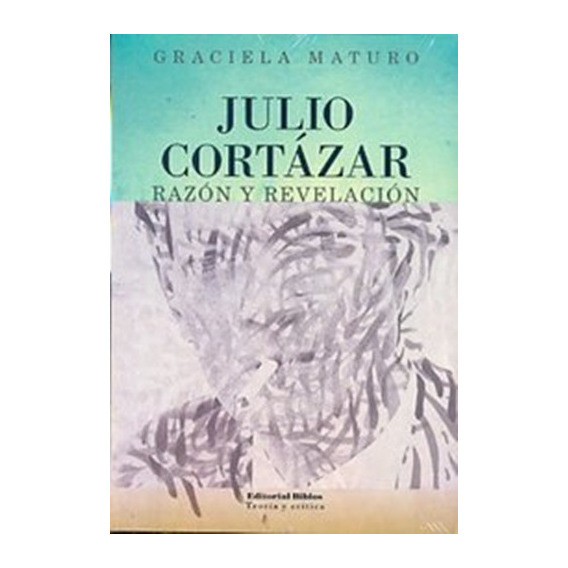 Graciela Maturo Julio Cortazar Razón Y Revelación (14)