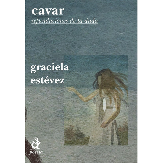 Cavar - Graciela Estévez