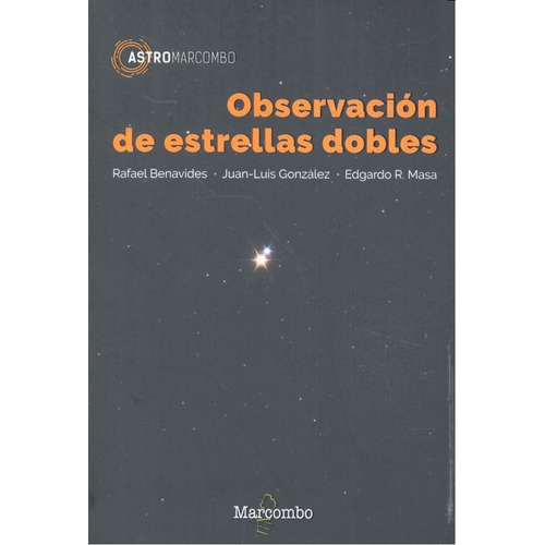 Observación De Estrellas Dobles, De Masa Martín, Edgardo Ruben. Editorial Marcombo, Tapa Blanda En Español