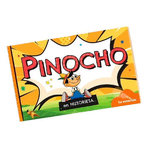Pinocho En Historieta - Mhl Naranja, De Collodi, Carlo. Editorial La Estacion, Tapa Blanda En Español, 2023