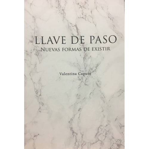 Llave De Paso, Nuevas Formas De Existir, De Valentina Caputo. Editorial Maizal Ediciones, Tapa Blanda, Edición 1 En Español