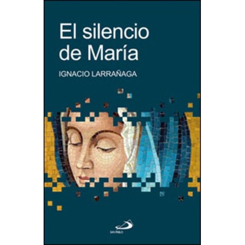 El Silencio De María / Larrañaga, Ignacio