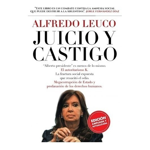 Juicio Y Castigo - Edición Actualizada - Alfredo Leuco