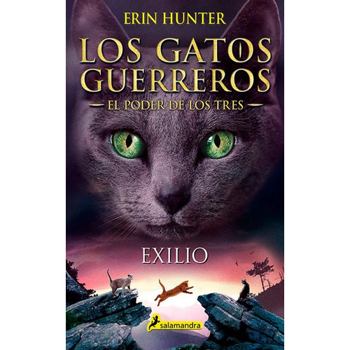 Exilio (los Gatos Guerreros | El Poder De Los Tres 3), De Erin Hunter. Editorial Salamandra, Tapa Blanda En Español