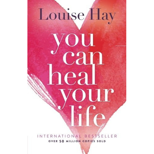 You Can Heal Your Life, De Louise Hay. Editorial Hay House Inc, Tapa Blanda En Inglés
