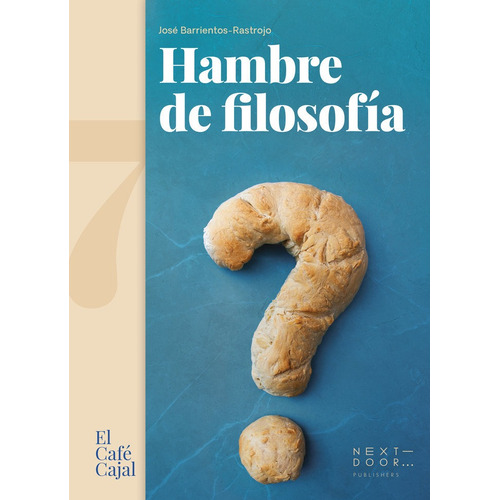 Hambre De Filosofia, De Jose Barrientos-rastrojo. Editorial Next Door Publishers S.l., Tapa Blanda En Español