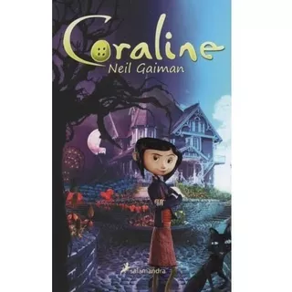 Libro Coraline - Neil Gaiman, De Gaiman, Neil. Editorial Salamandra, Tapa Blanda En Español, 2020