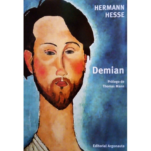 Demian: Historia De La Juventud De Emil Sinclair, De Hesse, Hermann. Serie N/a, Vol. Volumen Unico. Editorial Argonauta, Tapa Blanda, Edición 9 En Español, 2014