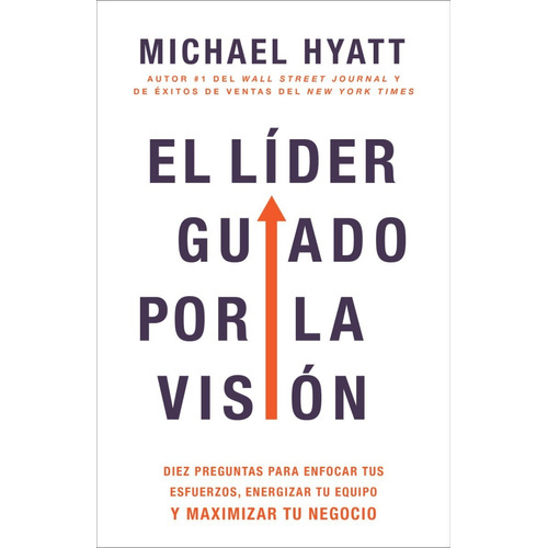 El Lider Guiado Por La Vision - Michael Hyatt