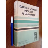Cuentos Leyendas Populares Argentinas - Vidal De Battini 1 T