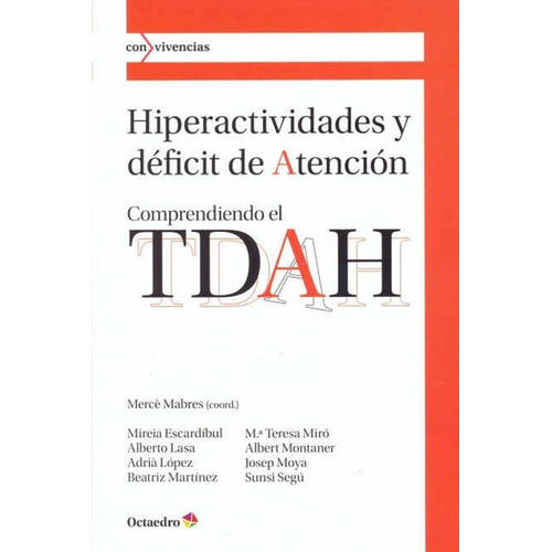 Hiperactividades Y Déficit De Atención. Comprendiendo El Tda