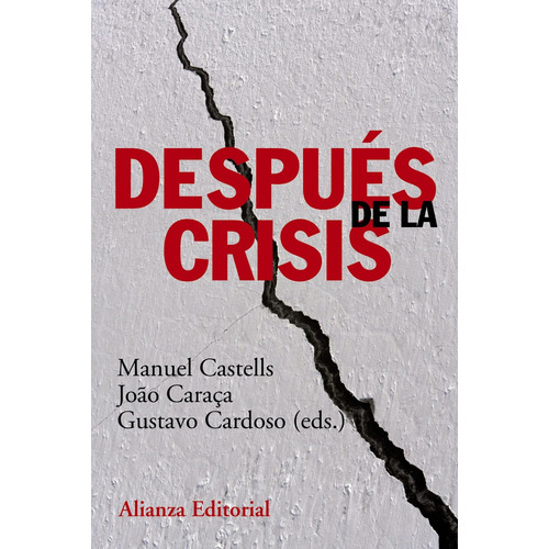 Después de la crisis, de Castells, Manuel. Editorial Alianza, tapa blanda en español, 2013