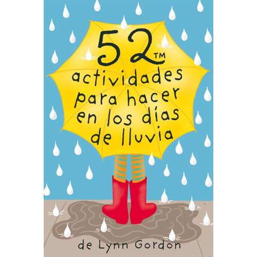52 Actividades Para Hacer En Los Días De Lluvia Lynn Gordon