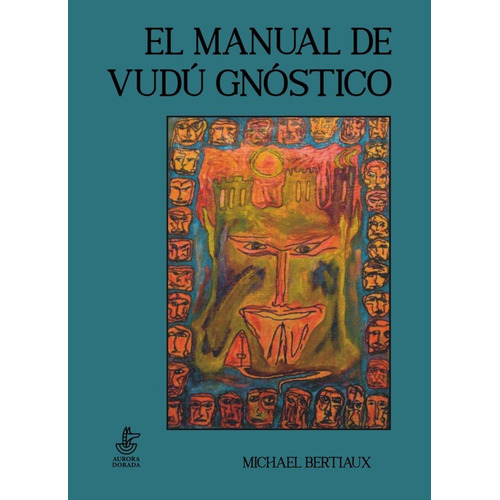 Libro El Manual De Vudã¿ Gnã¿stico - Bertiaux, Michael