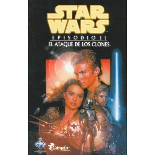 Star Wars Episodio Ii - El Ataque De Los Clones, De George Lucas. Editorial Gargola, Tapa Blanda En Español, 2007