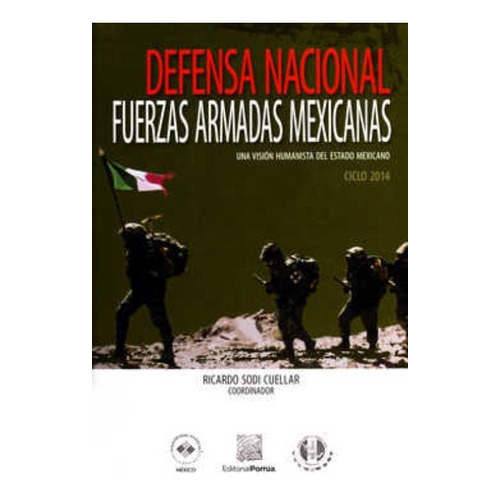 Defensa Nacional Fuerzas Armadas Mexicanas, De Sodi Cuellar, Ricardo. Editorial Porrúa México En Español