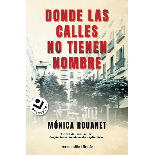 Donde Las Calles No Tienen Nombre, De Rouanet, Monica. Editorial Roca Bolsillo, Tapa Blanda En Español