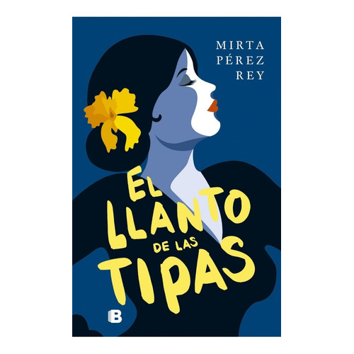 El Llanto De Las Tipas - Perez Rey, Mirta