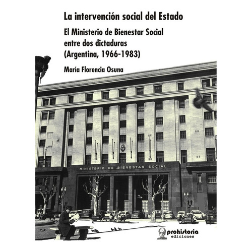 Intervencion Social Del Estado, La. El Ministerio De Bienest