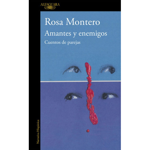 Amantes Y Enemigos - Rosa Montero, De Rosa Montero. Editorial Alfaguara Infantiles Y Juveniles, Tapa Blanda En Español
