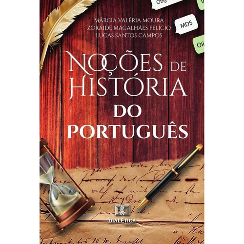 Noções de História do Português, de Zoraide Magalhã Valéria Moura. Editorial Dialética, tapa blanda en portugués, 2021