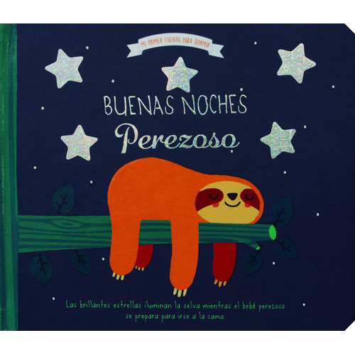 Buenas Noches: Perezoso: Cuento para dormir Buenas noches: Perezoso, de Varios. Serie Buenas Noches: Becerrito Editorial Silver Dolphin (en español), tapa dura en español, 2022