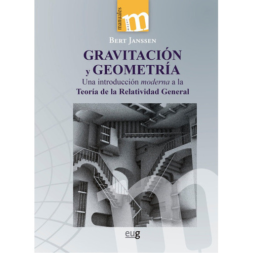 GRAVITACION Y GEOMETRIA, de JANSSEN, BERT. Editorial Universidad de Granada, tapa blanda en español