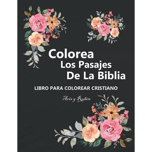 Colorea Los Pasajes De La Biblia Libro Para Colorea, De Morales Guerra, Rub. Editorial Independently Published En Español