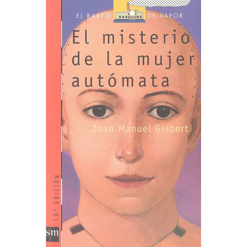 El Misterio De La Mujer Autómata, De Joan Manuel Gisbert. Editorial Sm En Español