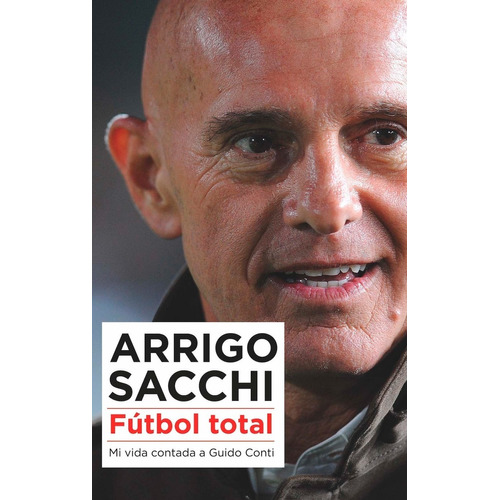 Futbol Total - Arrigo Sacchi