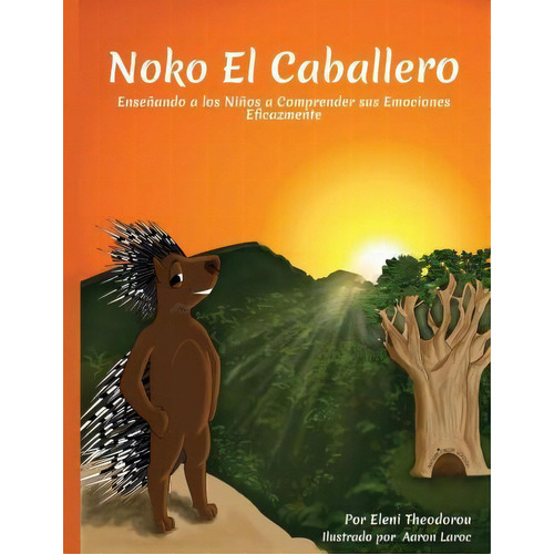 Noko El Caballero, De Eleni Theodorou. Editorial Telling Tales Publications Llc, Tapa Blanda En Español