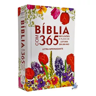 Bíblia Com 365 Reflexões E Plano De Leitura Em Um Ano Flores