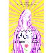 Mensagens De Maria - A Transmutação