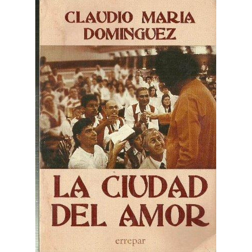 Ciudad Del Amor, La, de Dominguez, Claudio Maria. Editorial Errepar en español