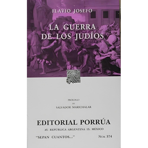 La Guerra de los Judios: No, de Flavio Josefo., vol. 1. Editorial PORRUA, tapa blanda, edición 7 en español, 2013