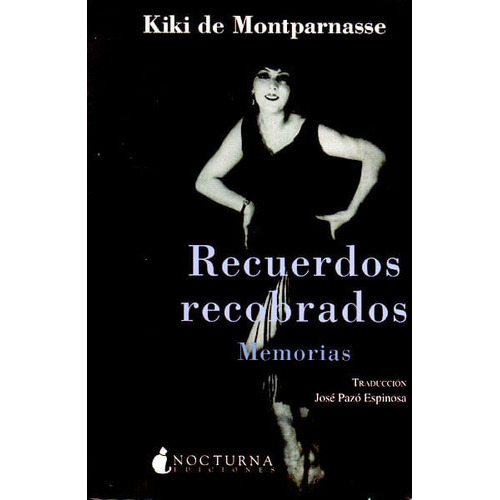 Recuerdos Recobrados: Memorias, De Kiki De Montparnasse. Editorial Promolibro, Tapa Blanda, Edición 2009 En Español