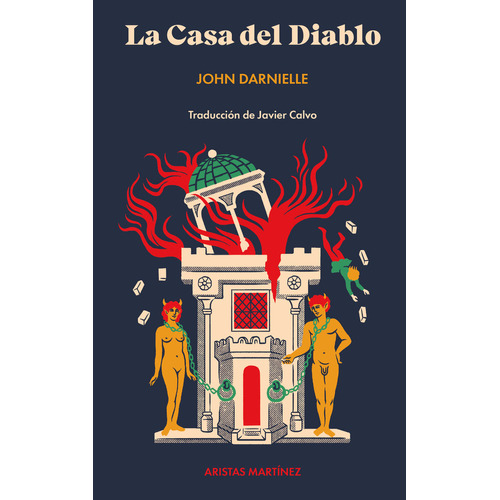 La Casa Del Diablo, De Darnielle, John. Editorial Aristas Martinez Ediciones, Tapa Blanda En Español