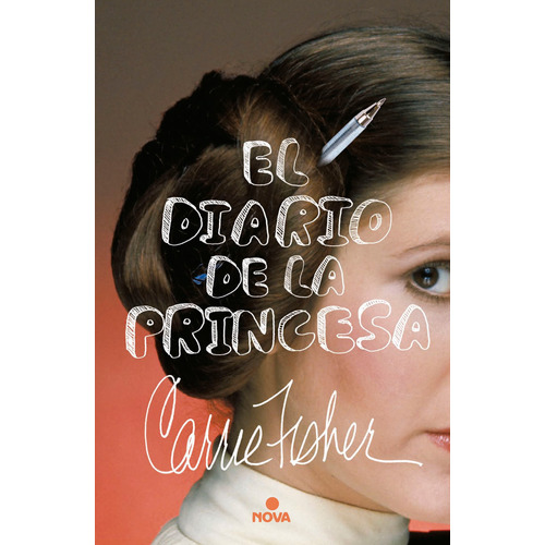 EL DIARIO DE LA PRINCESA, de Fisher, Carrie. Serie Nova Editorial Ediciones B, tapa blanda en español, 2017