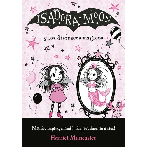 Isadora Moon Y Los Disfraces Magicos, de Muncaster, Harriet. Editorial Alfaguara, tapa blanda en español, 2019